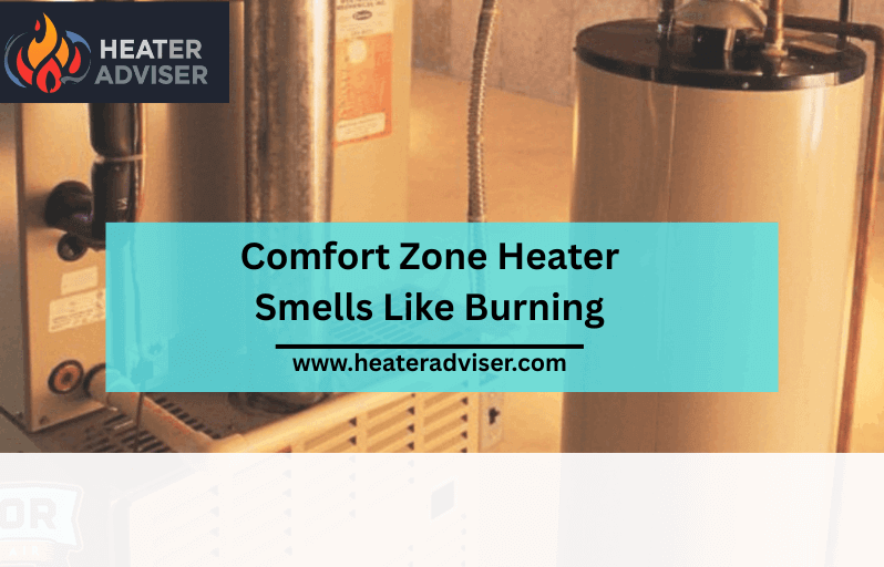 Comfort Zone Heater Smells Like Burning