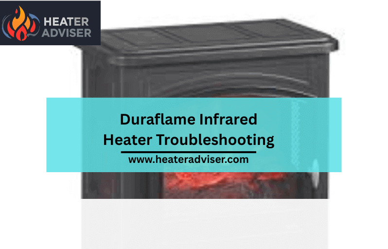 Duraflame Infrared Heater Troubleshooting