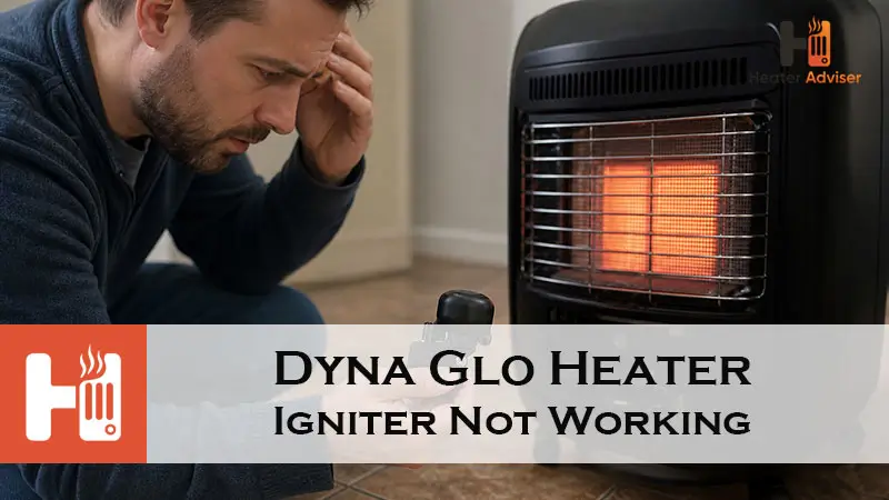 Dyna Glo Heater Igniter Not Working-FI