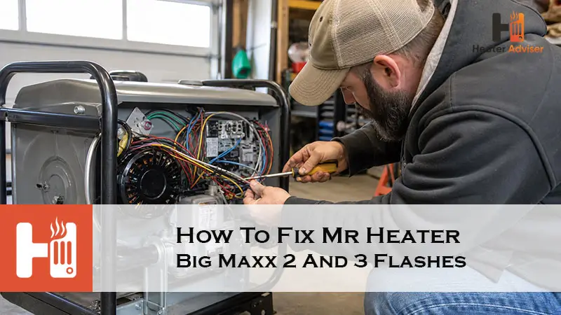 How To Fix Mr Heater Big Maxx 2 And 3 Flashes-FI