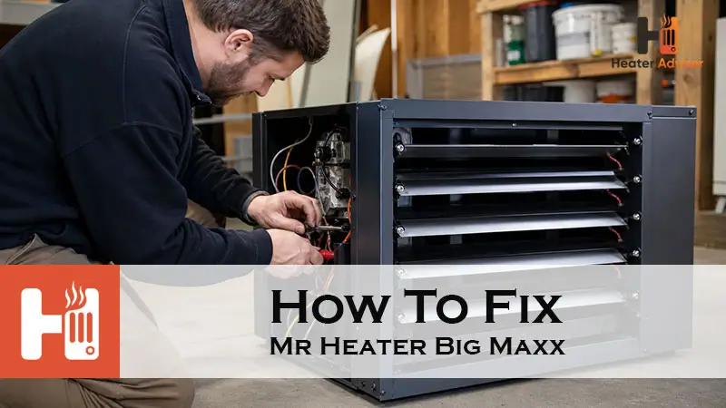 How To Fix Mr Heater Big Maxx-FI