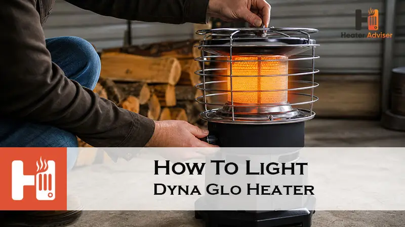 How To Light Dyna Glo Heater-FI