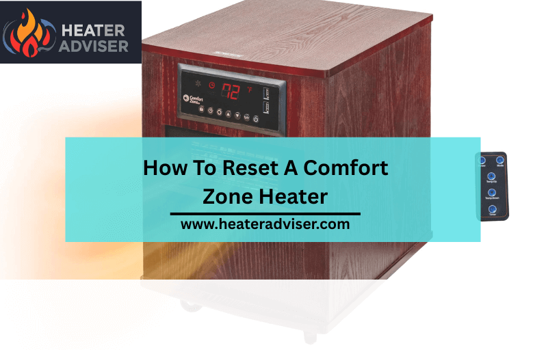 How To Reset A Comfort Zone Heater