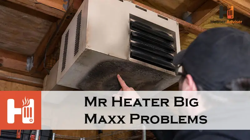 Mr Heater Big Maxx Problems-FI