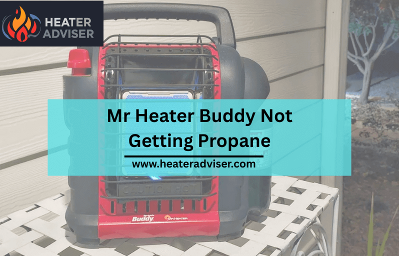 Mr Heater Buddy Not Getting Propane