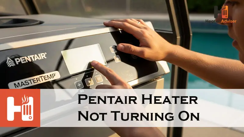 Pentair Heater Not Turning On-FI