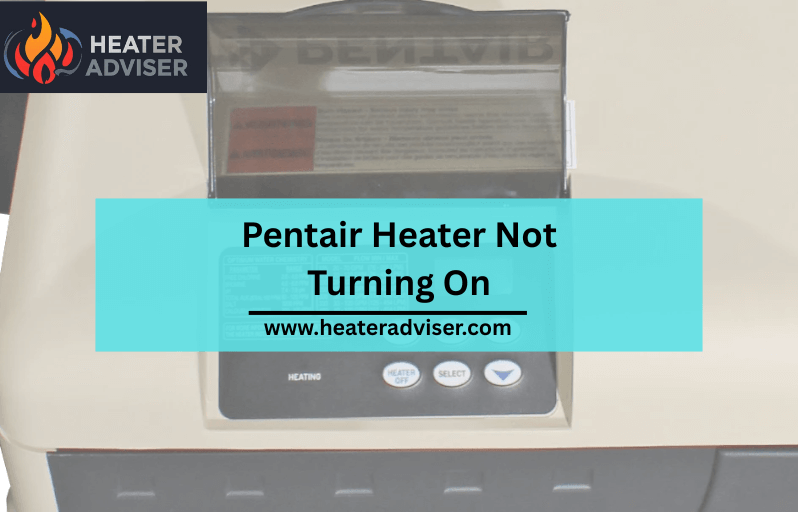 Pentair Heater Not Turning On