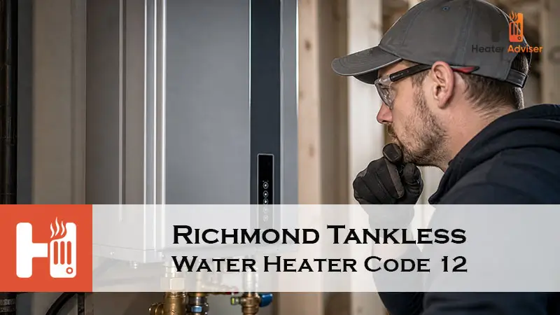 Richmond Tankless Water Heater Code 12-FI