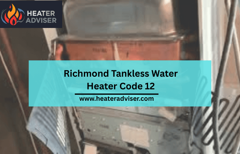Richmond Tankless Water Heater Code 12