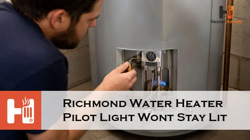 Richmond Water Heater Pilot Light Wont Stay Lit-FI