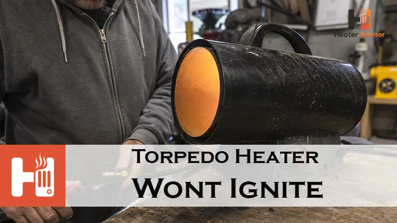 Torpedo Heater Wont Ignite-FI