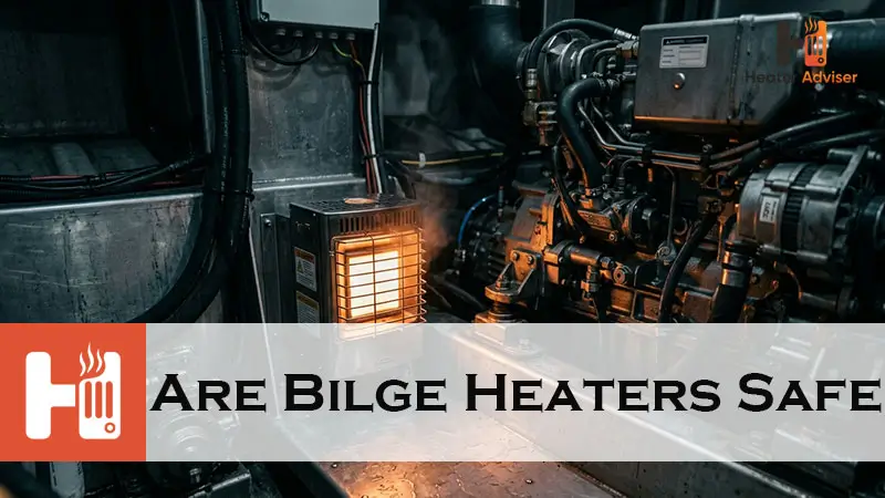 Are Bilge Heaters Safe-FI
