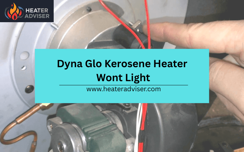 Dyna Glo Kerosene Heater Wont Light-FI