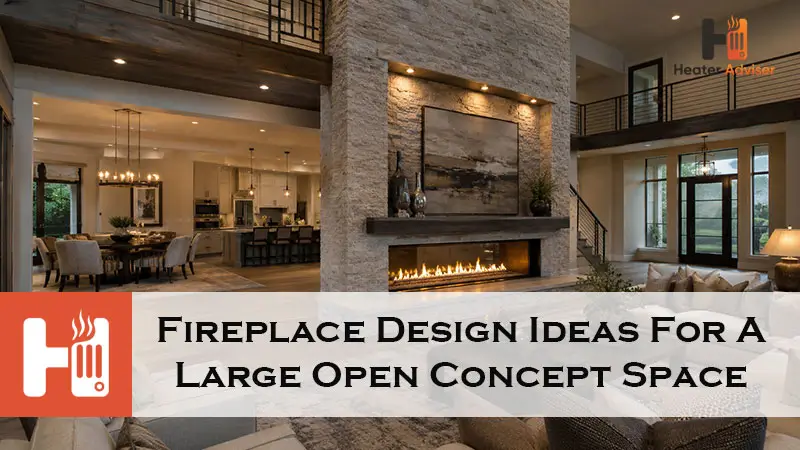 Fireplace Design Ideas For A Large Open Concept Space-FI