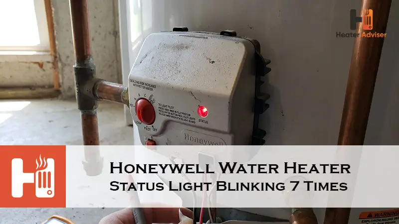 Honeywell Water Heater Status Light Blinking 7 Times-FI