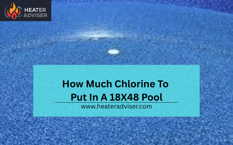 How Much Chlorine To Put In A 18X48 Pool-FI