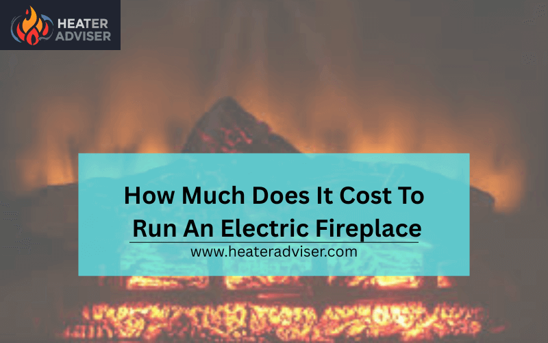 How Much Does It Cost To Run An Electric Fireplace-FI
