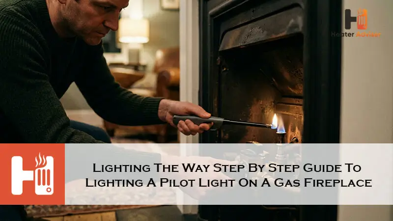 Lighting The Way Step By Step Guide To Lighting A Pilot Light On A Gas Fireplace-FI