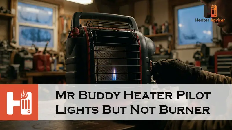 Mr-Buddy-Heater-Pilot-Lights-But-Not-Burner-FI
