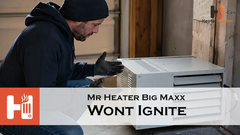 Mr Heater Big Maxx Wont Ignite-FI