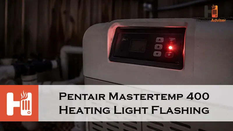 Pentair Mastertemp 400 Heating Light Flashing-FI