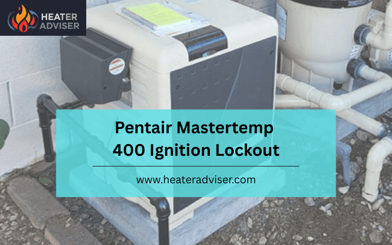 Pentair Mastertemp 400 Ignition Lockout-FI