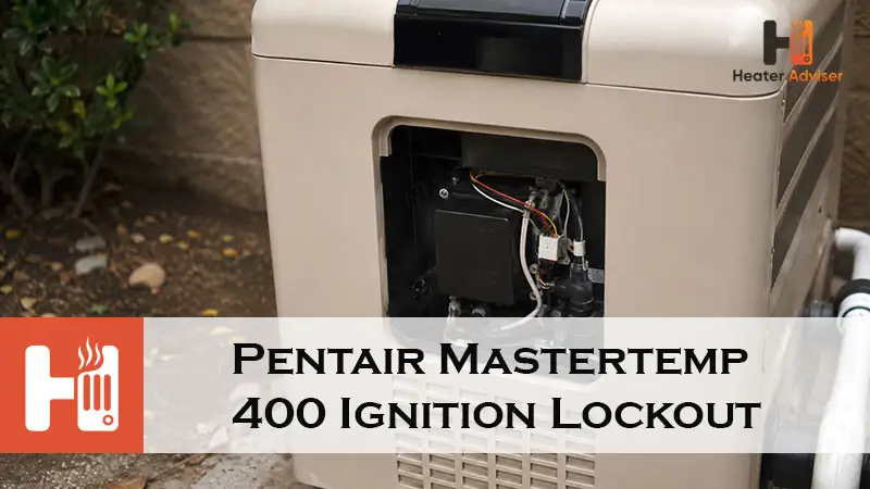 Pentair Mastertemp 400 Ignition Lockout-FI