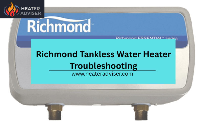 Richmond Tankless Water Heater Troubleshooting-FI