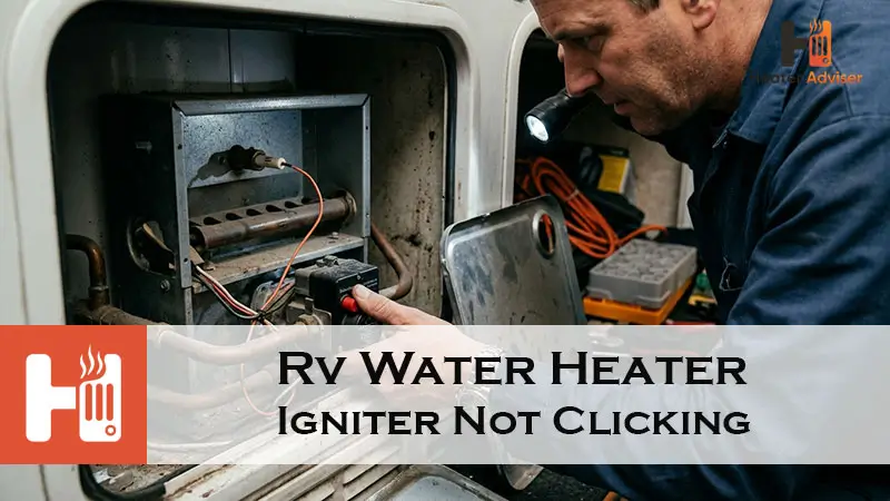 Rv Water Heater Igniter Not Clicking-FI