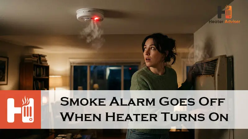 Smoke Alarm Goes Off When Heater Turns On-FI