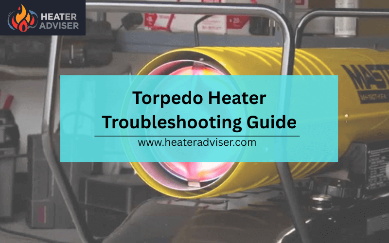 Torpedo Heater Troubleshooting Guide-FI