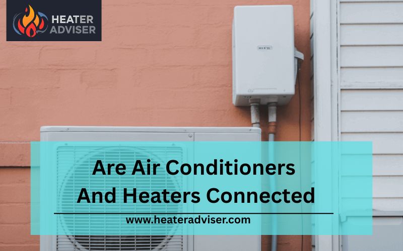 Are Air Conditioners And Heaters Connected