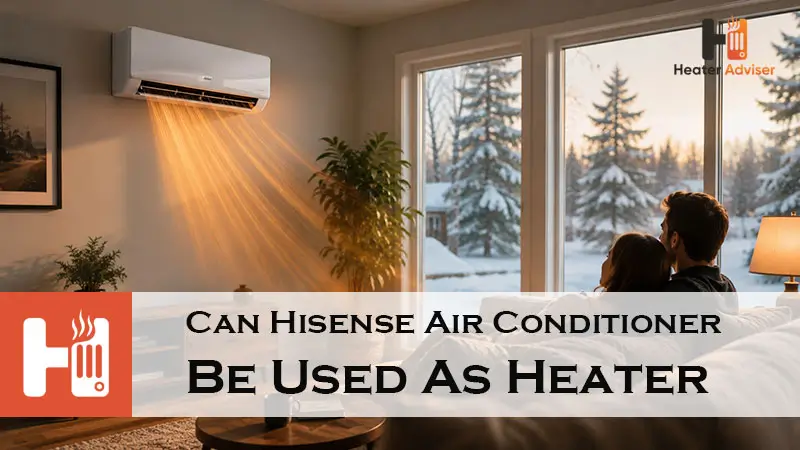 Can Hisense Air Conditioner Be Used As Heater-FI