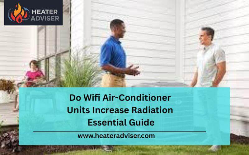 Do Wifi Air-Conditioner Units Increase Radiation Essential Guide-FI