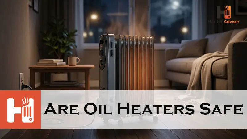Are Oil Heaters Safe-FI