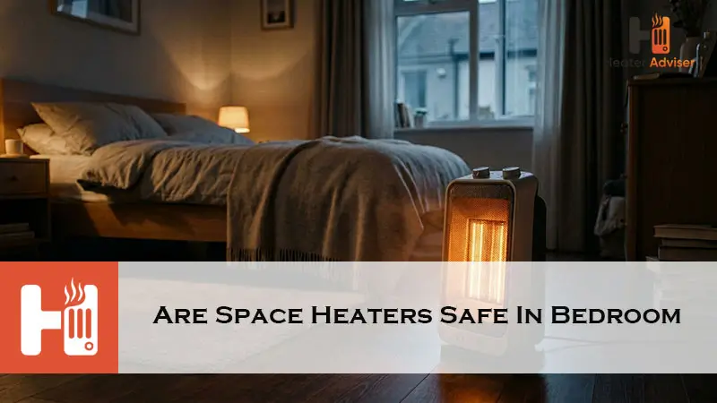 Are Space Heaters Safe In Bedroom-FI