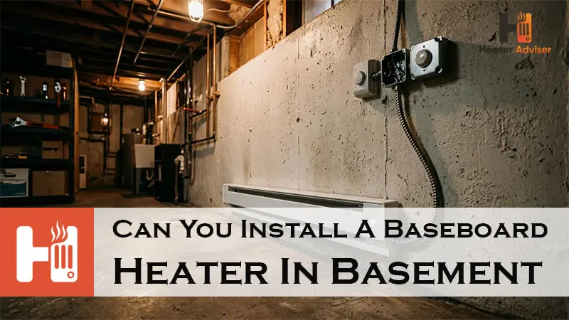 Can You Install A Baseboard Heater In Basement-FI