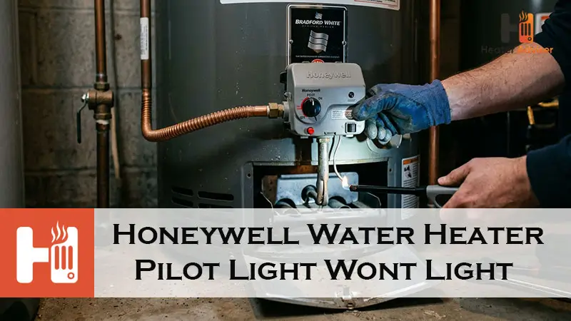 Honeywell Water Heater Pilot Light Wont Light-FI