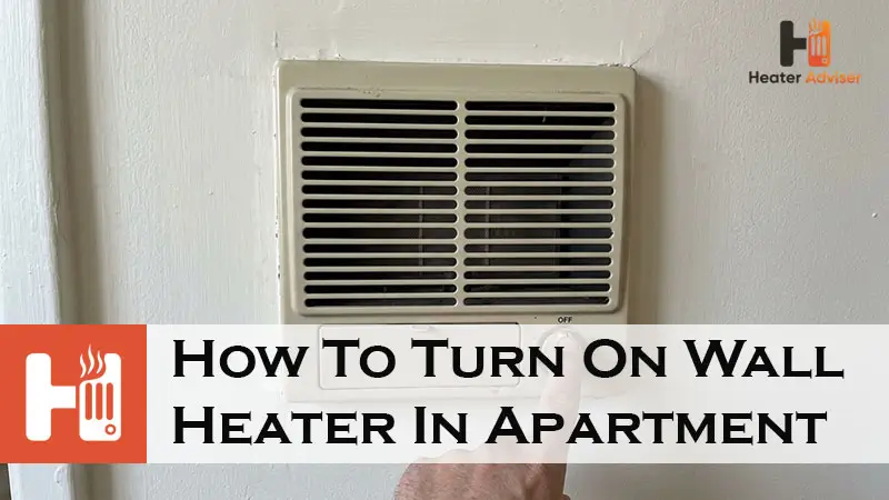 How To Turn On Wall Heater In Apartment-FI