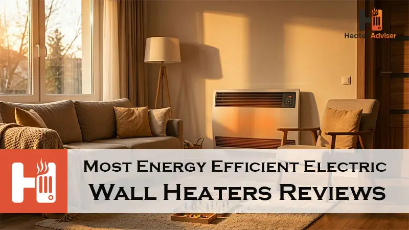 Most Energy Efficient Electric Wall Heaters Reviews-FI