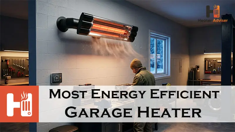 Most Energy Efficient Garage Heater-FI