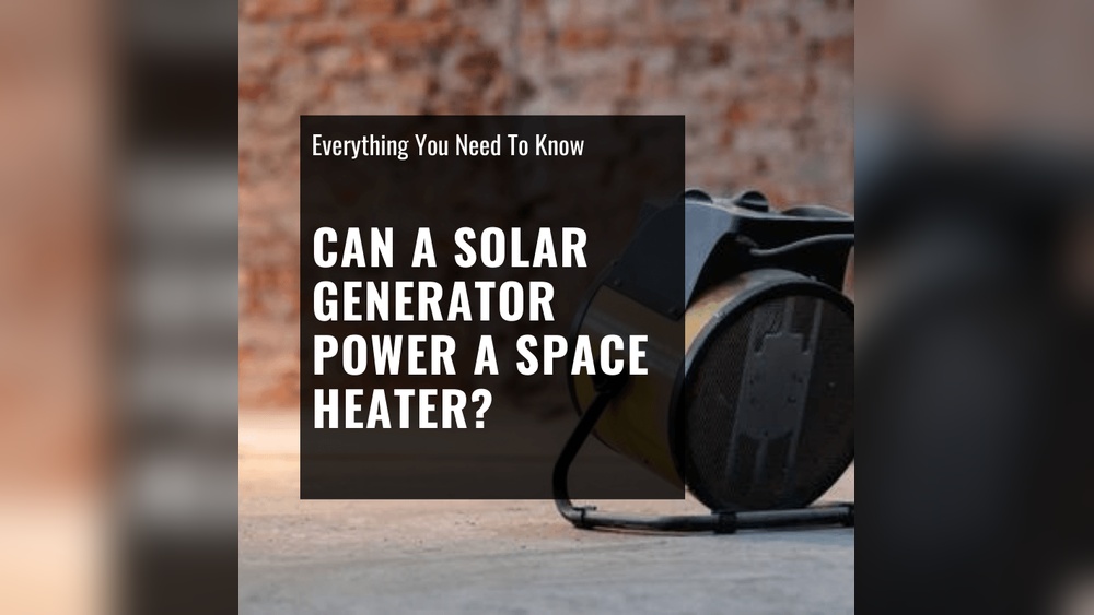 Can You Run A Space Heater On A Generator