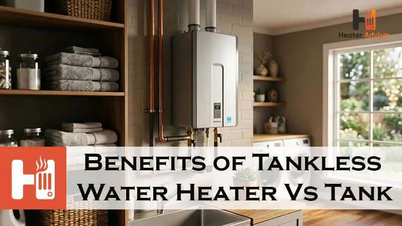 Benefits of Tankless Water Heater Vs Tank-FI