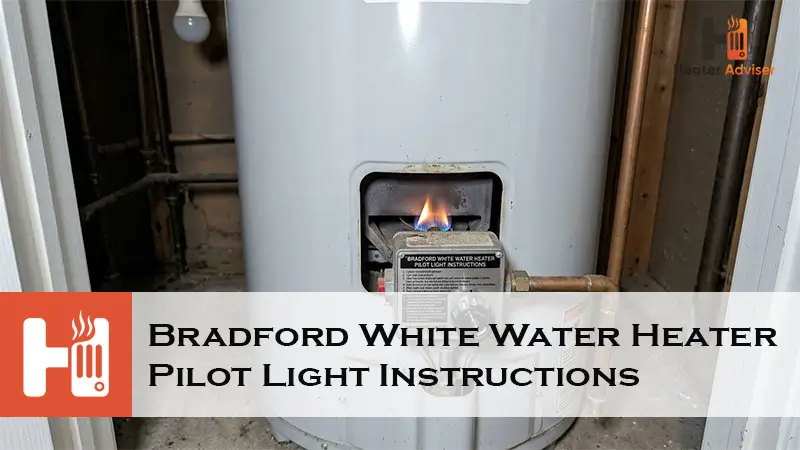 Bradford White Water Heater Pilot Light Instructions-FI