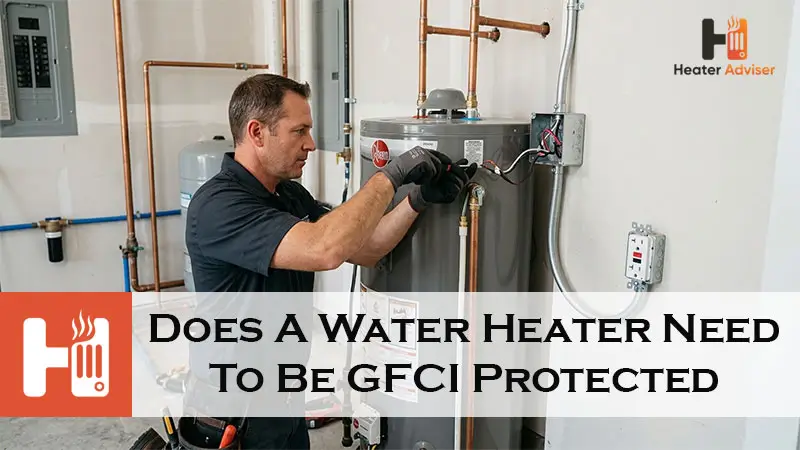 Does A Water Heater Need To Be GFCI Protected-FI