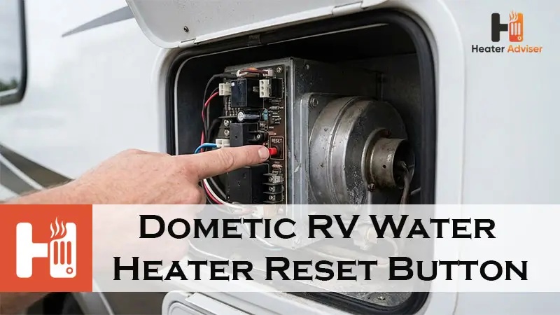 Dometic RV Water Heater Reset Button-FI