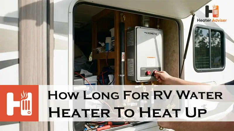 How Long For RV Water Heater To Heat Up-FI