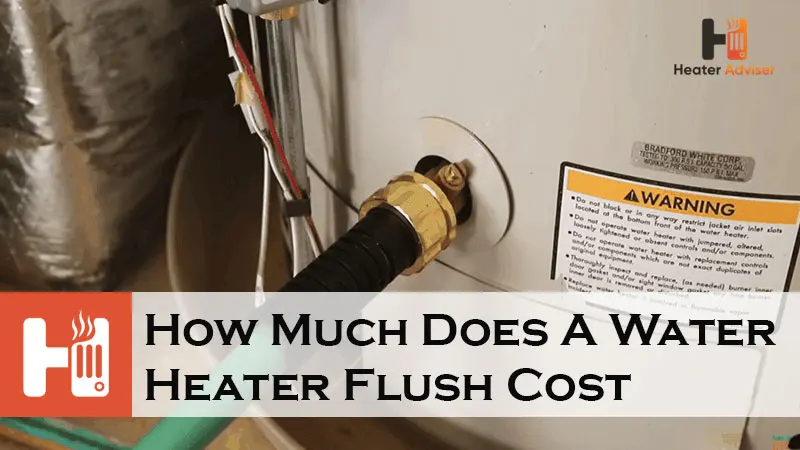 How Much Does A Water Heater Flush Cost-FI