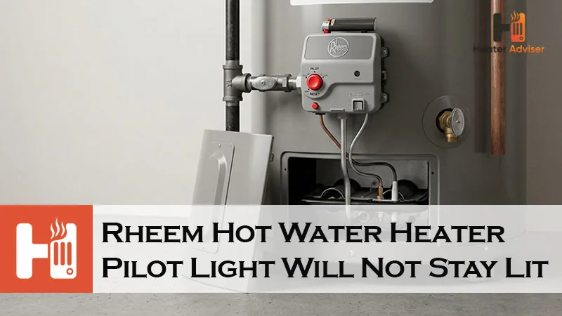 Rheem Hot Water Heater Pilot Light Will Not Stay Lit-FI