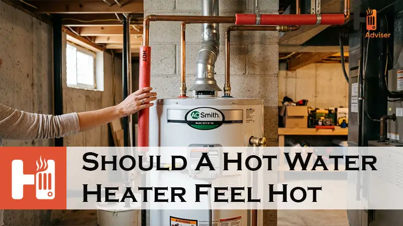 Should A Hot Water Heater Feel Hot-FI
